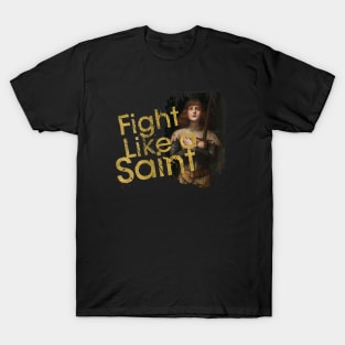 St Joan of Arc Am Not Afraid I Was Born Do This Saint T-Shirt